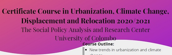 Certificate Course in Urbanization, Climate Change, Displacement, and Relocation – 2020/2021